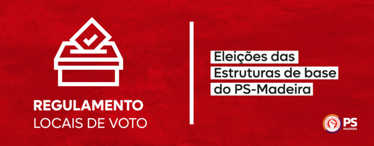 Eleições das Estruturas de Base do PS-Madeira